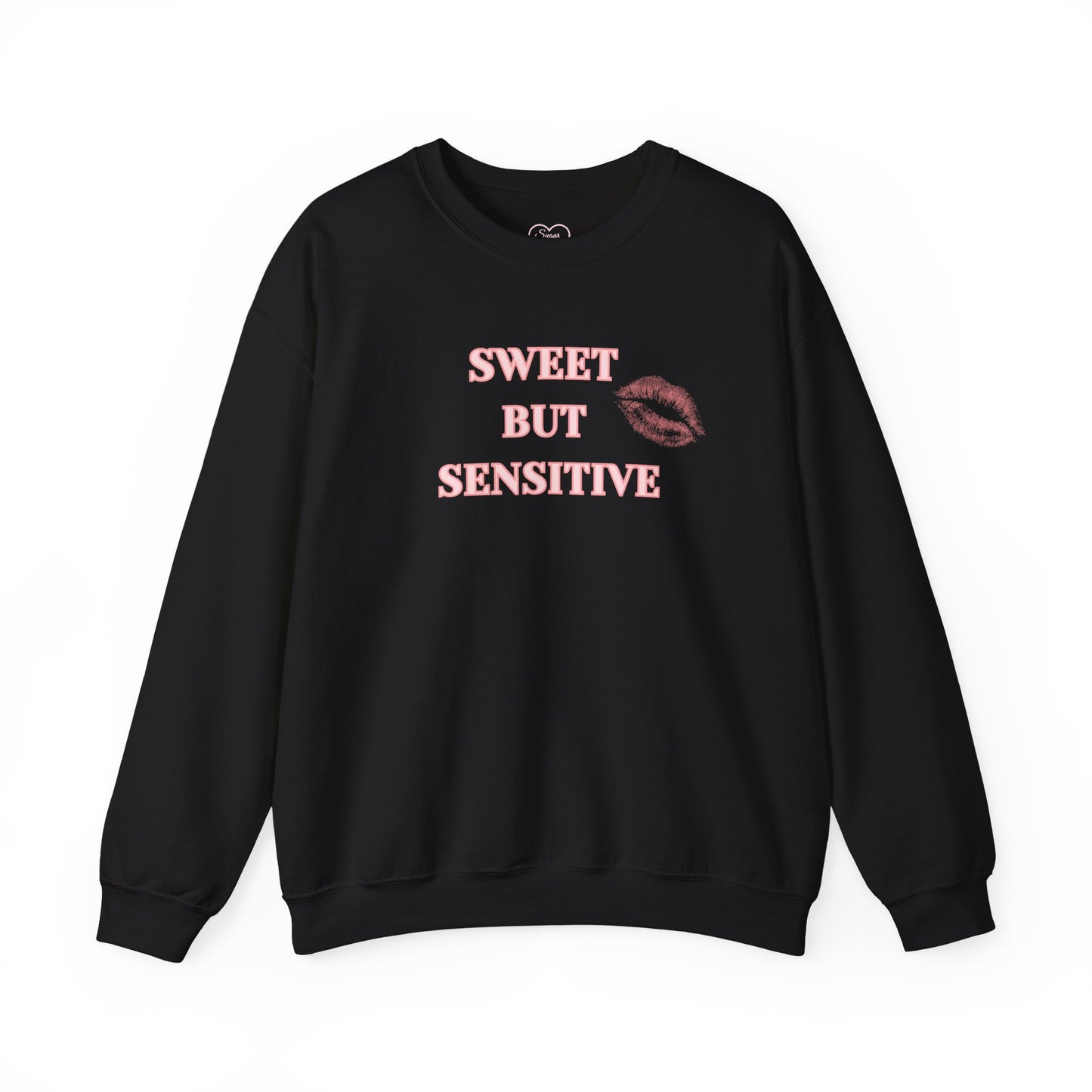 Sweet But Sensitive Sweatshirt | Super Sweet Version