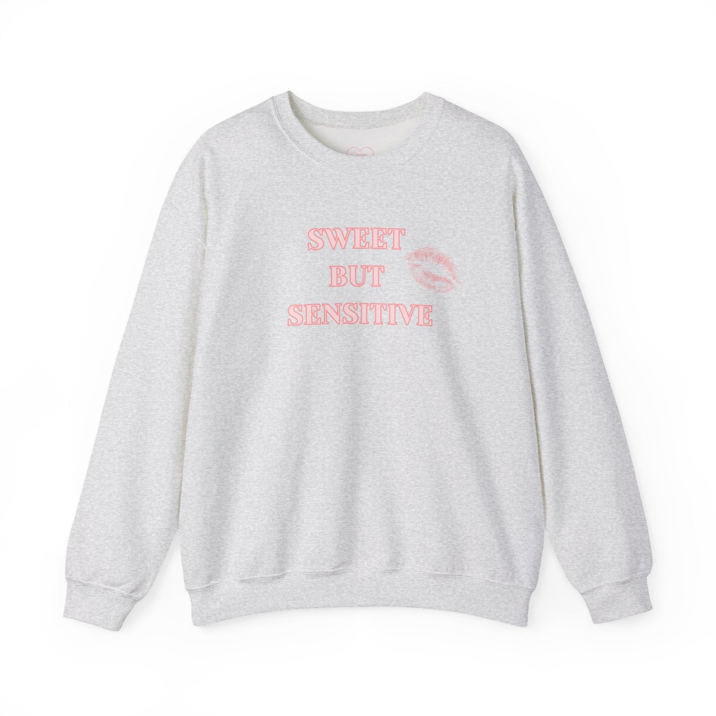 Sweet But Sensitive Sweatshirt | Super Sweet Version