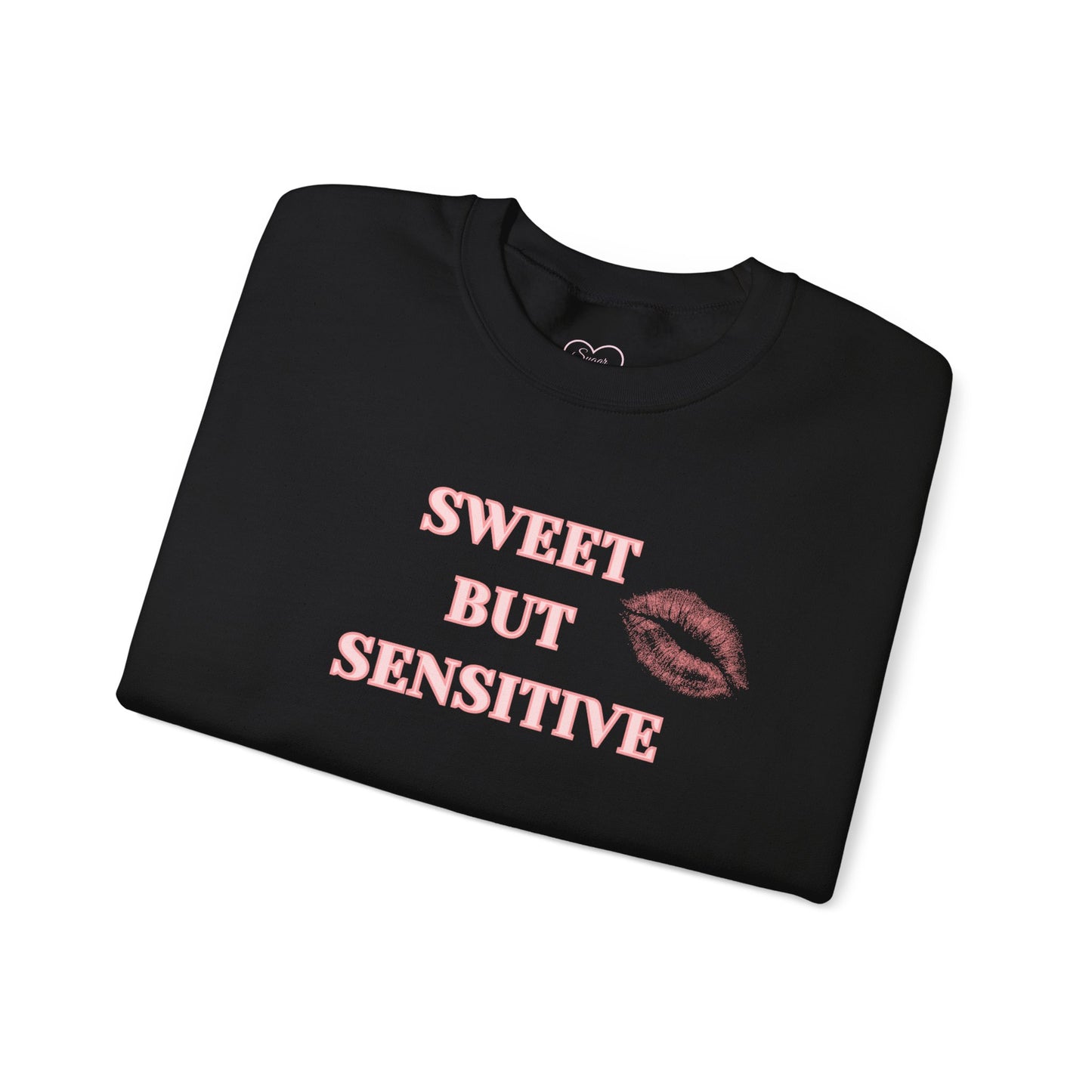 Sweet But Sensitive Sweatshirt | Super Sweet Version