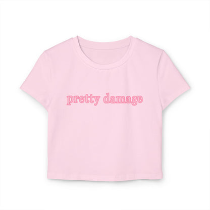 Pretty Damage Cropped Baby Tee
