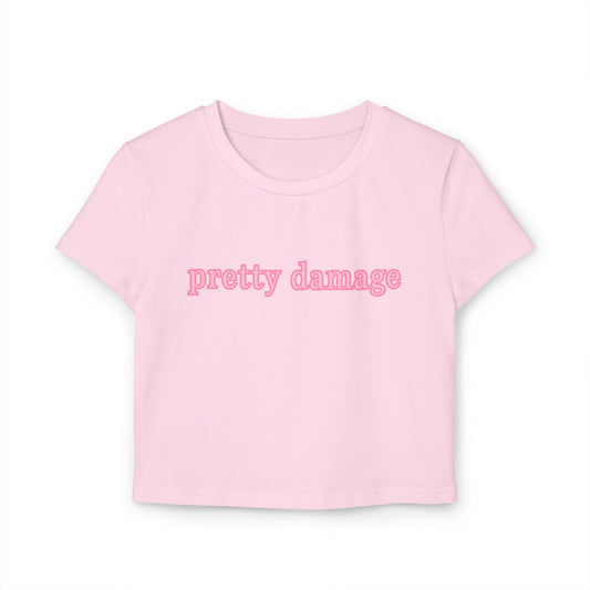 Pretty Damage Cropped Baby Tee