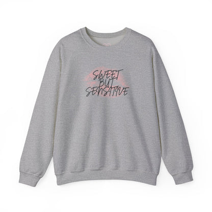 Sweet But Sensitive Sweatshirt