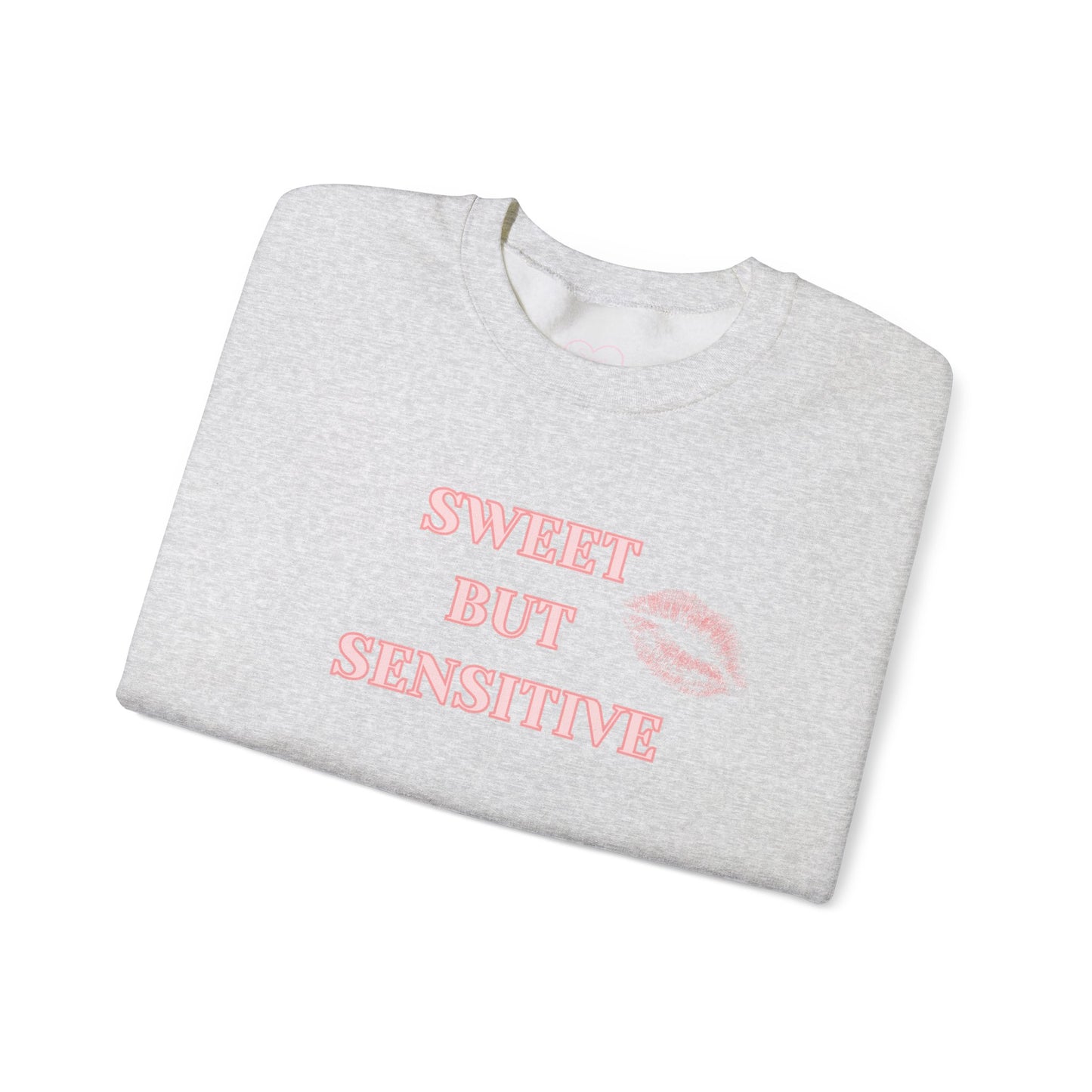 Sweet But Sensitive Sweatshirt | Super Sweet Version