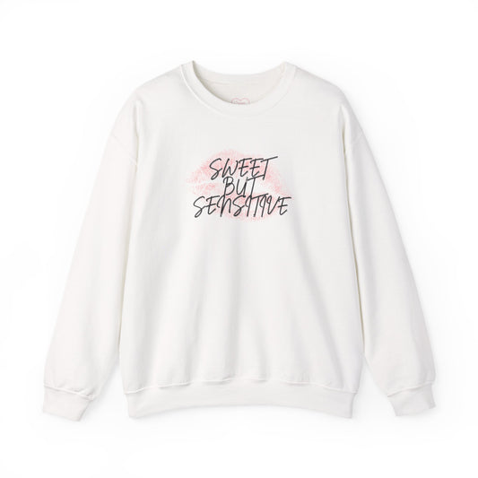 Sweet But Sensitive Sweatshirt