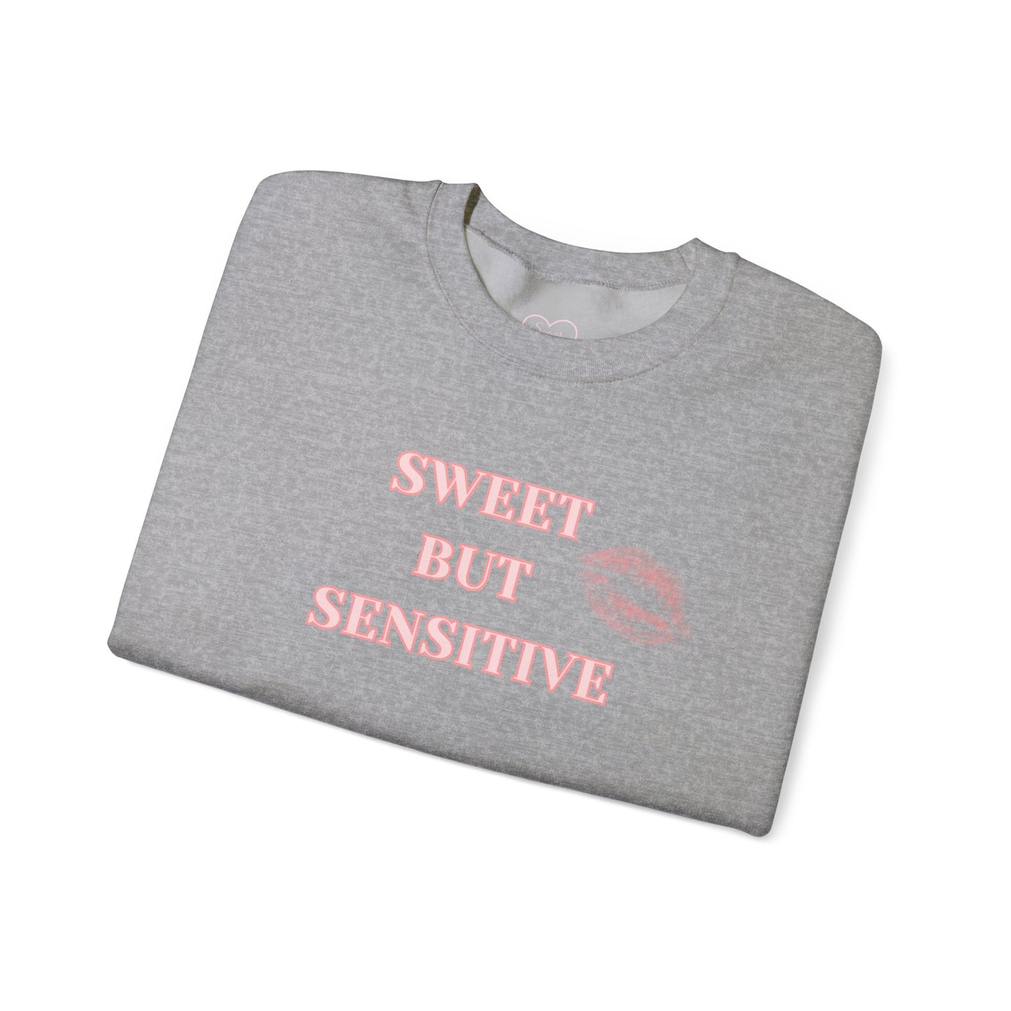 Sweet But Sensitive Sweatshirt | Super Sweet Version