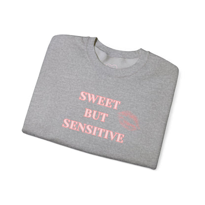 Sweet But Sensitive Sweatshirt | Super Sweet Version