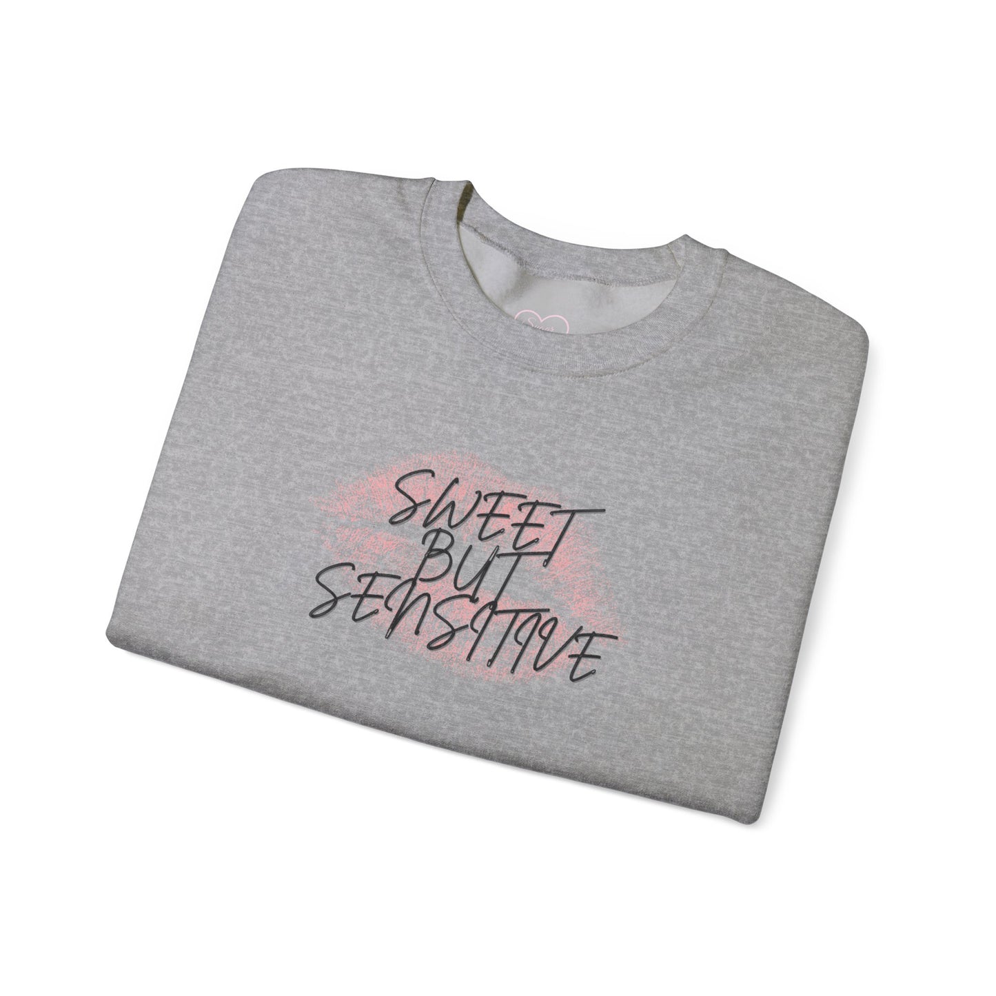 Sweet But Sensitive Sweatshirt