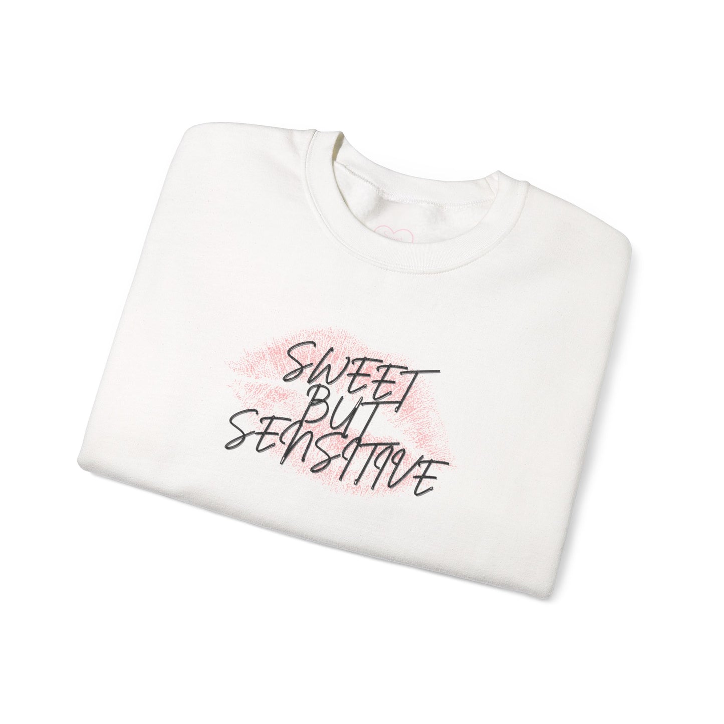 Sweet But Sensitive Sweatshirt